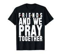 Amici e preghiamo Insieme Cristiani Uomini Donne cristiani cristiani Maglietta