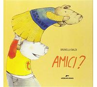 Amici? Ediz. a colori