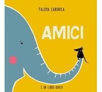 Amici. Ediz. illustrata
