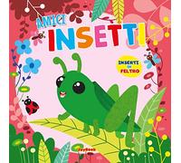 Amici insetti. Ediz. a colori