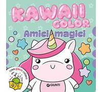 Amici magici. Kawaii color. Ediz. a colori
