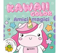 Amici magici. Kawaii color. Ediz. a colori