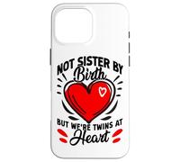 Amici non sorella per nascita ma siamo gemelli a cuore Besties Custodia per iPhone 16 Pro Max