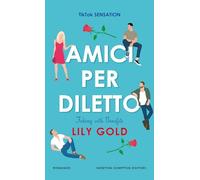 Amici per diletto. Faking with benefits
