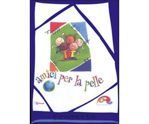 Amici per la pelle. Con CD Audio - Oratori diocesi lombarde (cur.)
