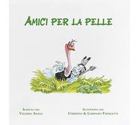 Amici per la pelle. Ediz. illustrata