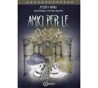 Amici per le ossa [Hardcover] Rigoli, Jessica and Gualerzi, Stefania