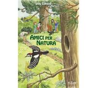 Amici per natura. Ediz. illustrata