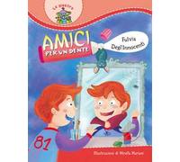 Amici per un dente. Ediz. illustrata