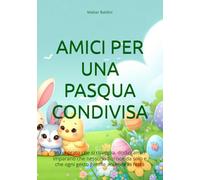 AMICI PER UNA PASQUA CONDIVISA: In un prato che si risveglia, dodici amici imparano che nessuno fiorisce da solo e che ogni gesto gentile accende la festa.