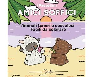 Amici soffici: Animali teneri e coccolosi facili da colorare