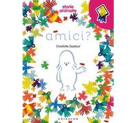 Amici? Storie animate. Ediz. a colori. Con App