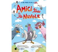 Amici tra le nuvole. Ediz. a colori
