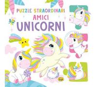 Amici unicorni. Ediz. a colori