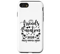 Amici Vacanza 2026 Fare Ricordi Insieme, Ragazze Viaggio Custodia per iPhone SE (2020) / 7/8