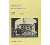 Amicitiae pignus. Studi storici per Piero Del Negro