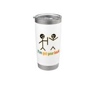 Amicizia Divertente I've Got Your Back Stick Holding Pun Joke Bicchiere termico in acciaio inox doppia parete