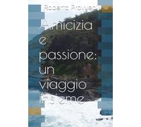 Amicizia e passione: un viaggio insieme