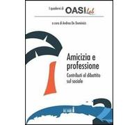 Amicizia e professione. Contributi al dibattito sul sociale