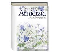 Amicizia... è un dono prezioso