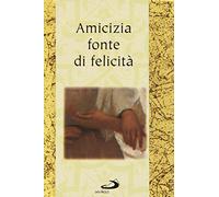 Amicizia fonte di felicità