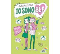 Amicizia in pericolo. Io sono Bea: Vol. 2