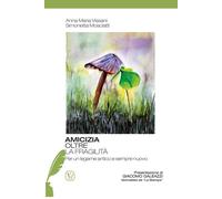 Amicizia oltre la fragilità. Per un legame antico e sempre nuovo - Vissani...