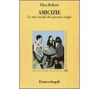 Amicizie. Le reti sociali dei giovani single