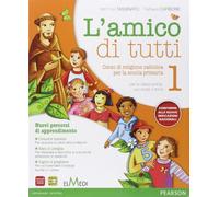 Amico di tutti. Per la 1ª, 2ª e 3ª classe elementare. Con espansione online