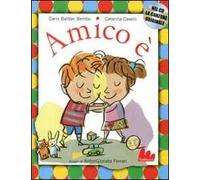 Amico è. Ediz. illustrata. Con CD Audio