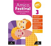 Amico Festival. Lettura e scrittura al centro. Con Strumenti per l'esame di stato. Per la Scuola media. Con e-book. Con espansione online (Vol. 3)