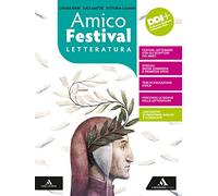 Amico Festival. Lettura e scrittura al centro. Letteratura. Per la Scuola media. Con e-book. Con espansione online