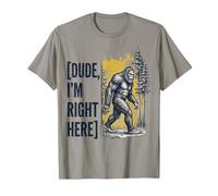 Amico Im Right Here Bigfoot Divertente Meme Cryptid Forest Maglietta