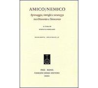 Amico/nemico. Spionaggio, intrighi e sicurezza tra Ottocento e Novecento