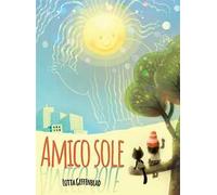 Amico sole. Ediz. a colori