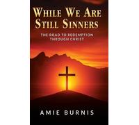 Amie Burnis While We Are Still Sinners (Copertina rigida)