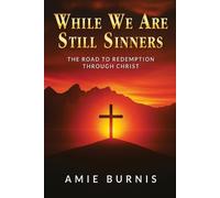 Amie Burnis While We Are Still Sinners (Tascabile)