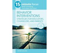 Amie Dean 15-Minute Focus: Behavior Interventions: Strategies for Ed (Tascabile)