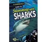 Amie Jane Leavitt A Daredevil's Guide to Swimming with Sharks (Copertina rigida)