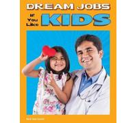 Amie Jane Leavitt Dream Jobs If You Like Kids (Copertina rigida)