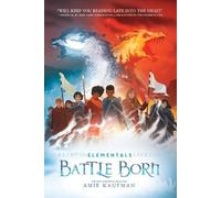 Amie Kaufman Elementals: Battle Born (Tascabile) Elementals