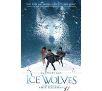 Amie Kaufman Elementals: Ice Wolves (Copertina rigida) Elementals 1