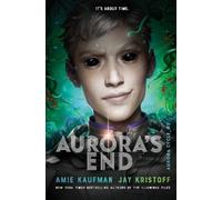 Amie Kaufman Jay Kristoff Aurora's End (Tascabile) Aurora Cycle