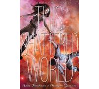 Amie Kaufman Meagan Spooner This Shattered World (Tascabile)