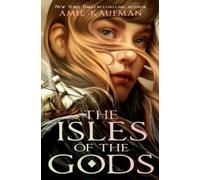 Amie Kaufman The Isles of the Gods (Copertina rigida) Isles of the Gods