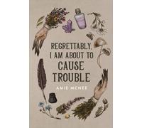 Amie McNee Regrettably, I am About to Cause Trouble (Tascabile)