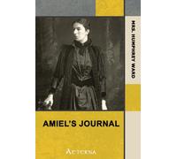 Amiel's Journal: The Journal Intime of Henri-Frédéric Amiel