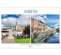 Amiens - Capitale de la Somme (Calendrier mural 2027 DIN A3 vertical), CALVENDO calendrier mensuel: L'âme de la Picardie capturée dans douze photos envoûtantes