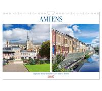 Amiens - Capitale de la Somme (Calendrier mural 2027 DIN A4 vertical), CALVENDO calendrier mensuel: L'âme de la Picardie capturée dans douze photos envoûtantes