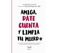 Amiga, date cuenta y limpia tu mierd* (Versión blanco y negro tapa blanda)
